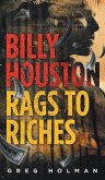 Billy Houston Rags to Riches