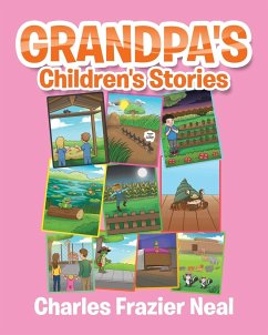 Grandpa's Children's Stories - Neal, Charles Frazier