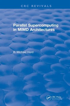 Parallel Supercomputing in MIMD Architectures (eBook, PDF) - Hord, R. Michael