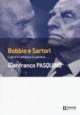 Bobbio e Sartori. Capire e cambiare la politica Bobbio e Sartori. Capire e cambiare la politica