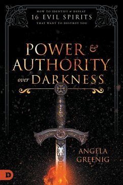 Power and Authority Over Darkness - Greenig, Angela