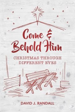 Come and Behold Him - Randall, David J.