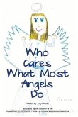 Who Cares What Most Angels Do: Volume 1