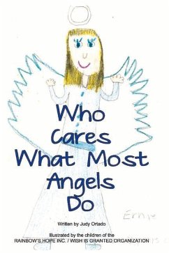 Who Cares What Most Angels Do: Volume 1 - Ortado, Judy