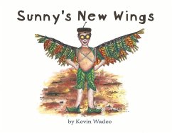 Sunny's New Wings: Volume 1 - Wadee, Kevin