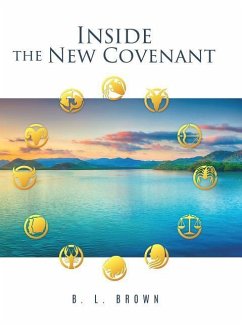 Inside The New Covenant - Brown, B. L.