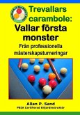 Trevallars carambole - Vallar första monster