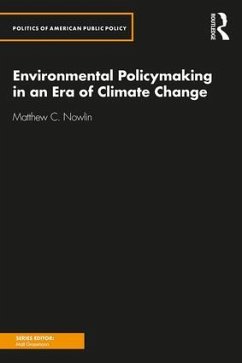 Environmental Policymaking in an Era of Climate Change - Nowlin, Matthew