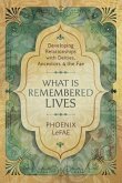 What Is Remembered Lives