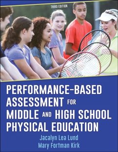 Performance-Based Assessment for Middle and High School Physical Education - Lund, Jacalyn Lea; Kirk, Mary Fortman