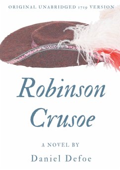 Robinson Crusoe (Original unabridged 1719 version) - Defoe, Daniel