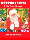 Horrible Santa And The Elves Revenge