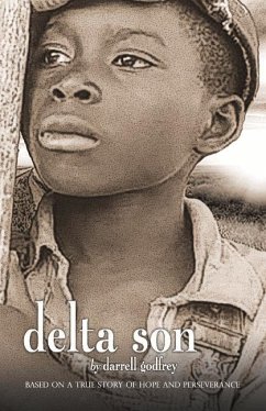 Delta Son: Based on a True Story of Hope and Perseverance Volume 1 - Godfrey, Darrell