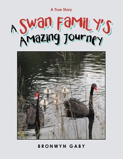 A Swan Family's Amazing Journey - Gaby, Bronwyn