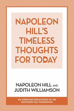 Napoleon Hill's Timeless Thoughts for Today - Hill, Napoleon; Williamson, Judith