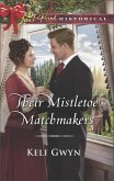 Their Mistletoe Matchmakers (eBook, ePUB) Their Mistletoe Matchmakers (eBook, ePUB)