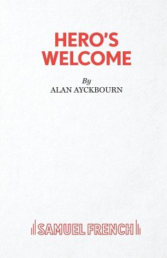 Hero's Welcome - Ayckbourn, Alan