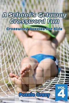 A School's Getaway Crossword Fun Vol 4 - Puzzle Crazy