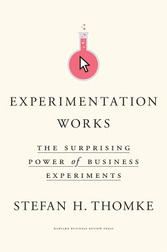 Experimentation Works - Thomke, Stefan H.