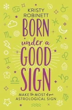 Born Under a Good Sign - Robinett, Kristy