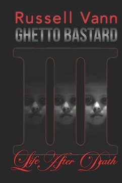 Ghetto Bastard III: Life After Death - Vann, Russell