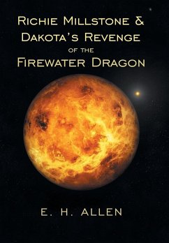 Richie Millstone & Dakota's Revenge of the Firewater Dragon - Allen, E. H.