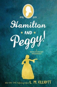 Hamilton and Peggy! - Elliott, L. M.