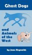 Ghost Dogs and Animals of the West - Bild 1