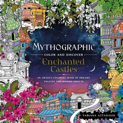 Mythographic Color and Discover: Enchanted Castles - Attanasio, Fabiana