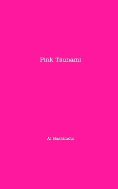 Pink Tsunami - Hashimoto, Ai