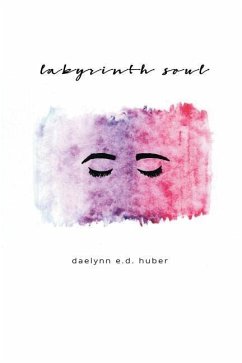 Labyrinth Soul - Huber, Daelynn E. D.