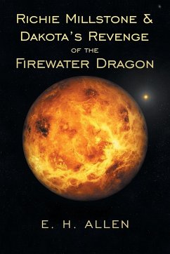 Richie Millstone & Dakota's Revenge of the Firewater Dragon - Allen, E. H.