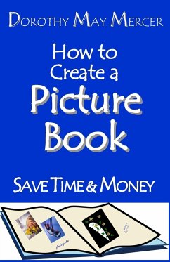 How to Create a Picture Book - Mercer, Dorothy May
