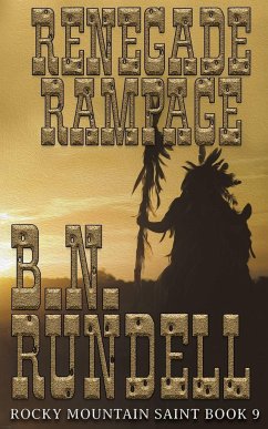 Renegade Rampage - Rundell, B. N.