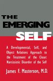 The Emerging Self: A Developmental,.Self, And Object Relatio (eBook, PDF) The Emerging Self: A Developmental,.Self, And Object Relatio (eBook, PDF)