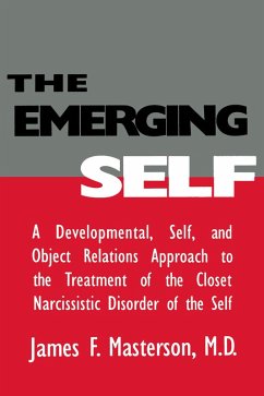 The Emerging Self: A Developmental,.Self, And Object Relatio (eBook, PDF) - Masterson, M. D.