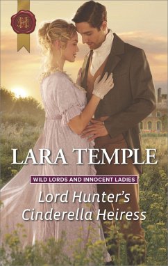 Lord Hunter's Cinderella Heiress (eBook, ePUB) - Temple, Lara