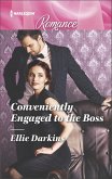 Conveniently Engaged to the Boss (eBook, ePUB) Conveniently Engaged to the Boss (eBook, ePUB)