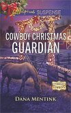Cowboy Christmas Guardian (eBook, ePUB) Cowboy Christmas Guardian (eBook, ePUB)
