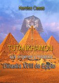 Tutankhamón sus orígenes y misterios Dinastía XVIII de Egipto (eBook, ePUB)