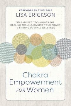 Chakra Empowerment for Women - Erickson, Lisa