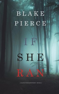 If She Ran (A Kate Wise Mystery-Book 3) - Pierce, Blake