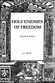 Holy Enemies of Freedom: Source Book