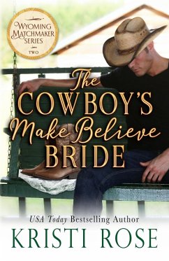 The Cowboy's Make Believe Bride - Rose, Kristi