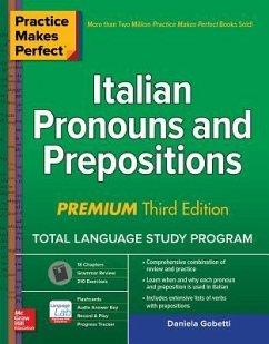Practice Makes Perfect: Italian Pronouns and Prepositions, Premium Third Edition - Gobetti, Daniela