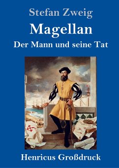 Magellan: Der Mann und seine Tat (Großdruck) - Zweig, Stefan