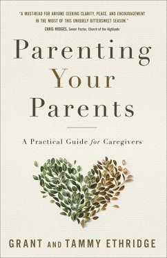 Parenting Your Parents - Ethridge, Grant; Ethridge, Tammy