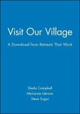 Visit Our Village: A Download from Retreats That Work