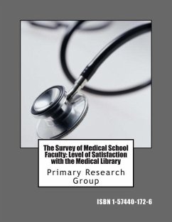 The Survey of Medical School Faculty: Level of Satisfaction with the Medical Library - Primary Research Group