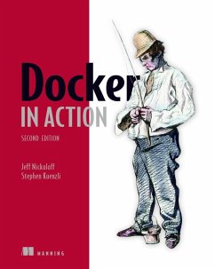 Docker in Action - Nickoloff, Jeff; Kuenzli, Stephen; Fisher, Bret